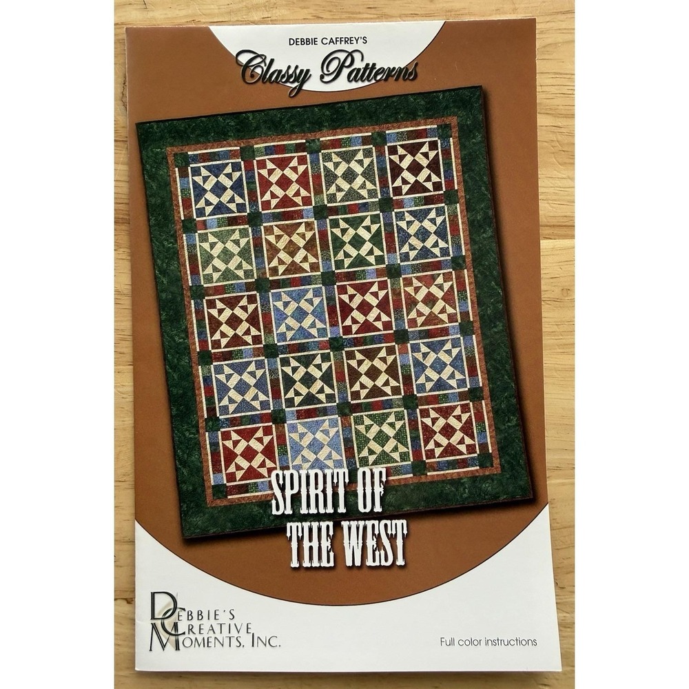 Debbie's Creative Moments Inc. Spirit Of‎ West Classy Quilt Patterns 83"x99"